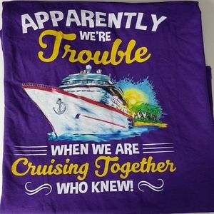 Trouble When Cruising Together Tee